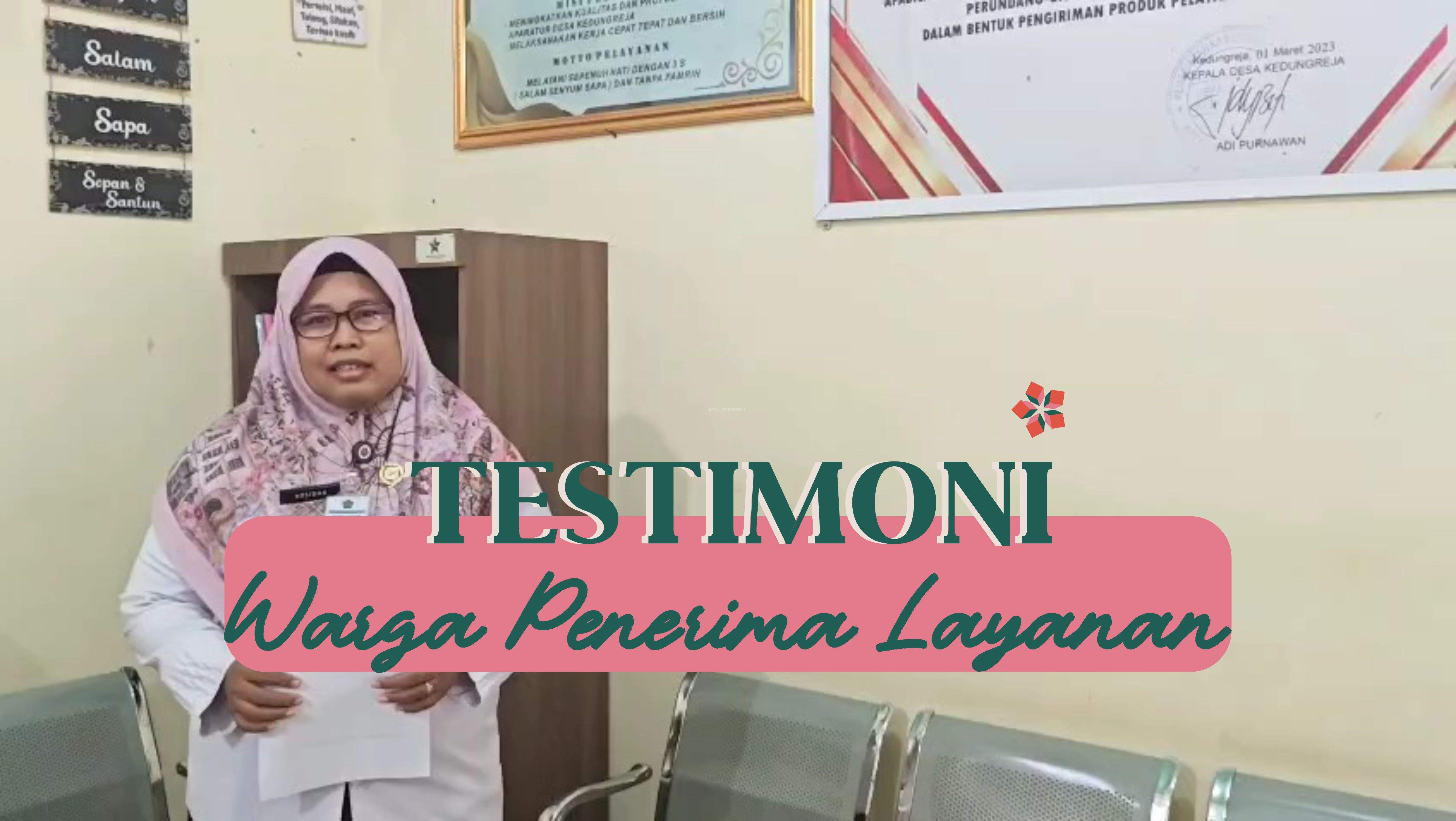 TESTIMONI DARI WARGA PENERIMA LAYANAN DI DESA KEDUNGREJA