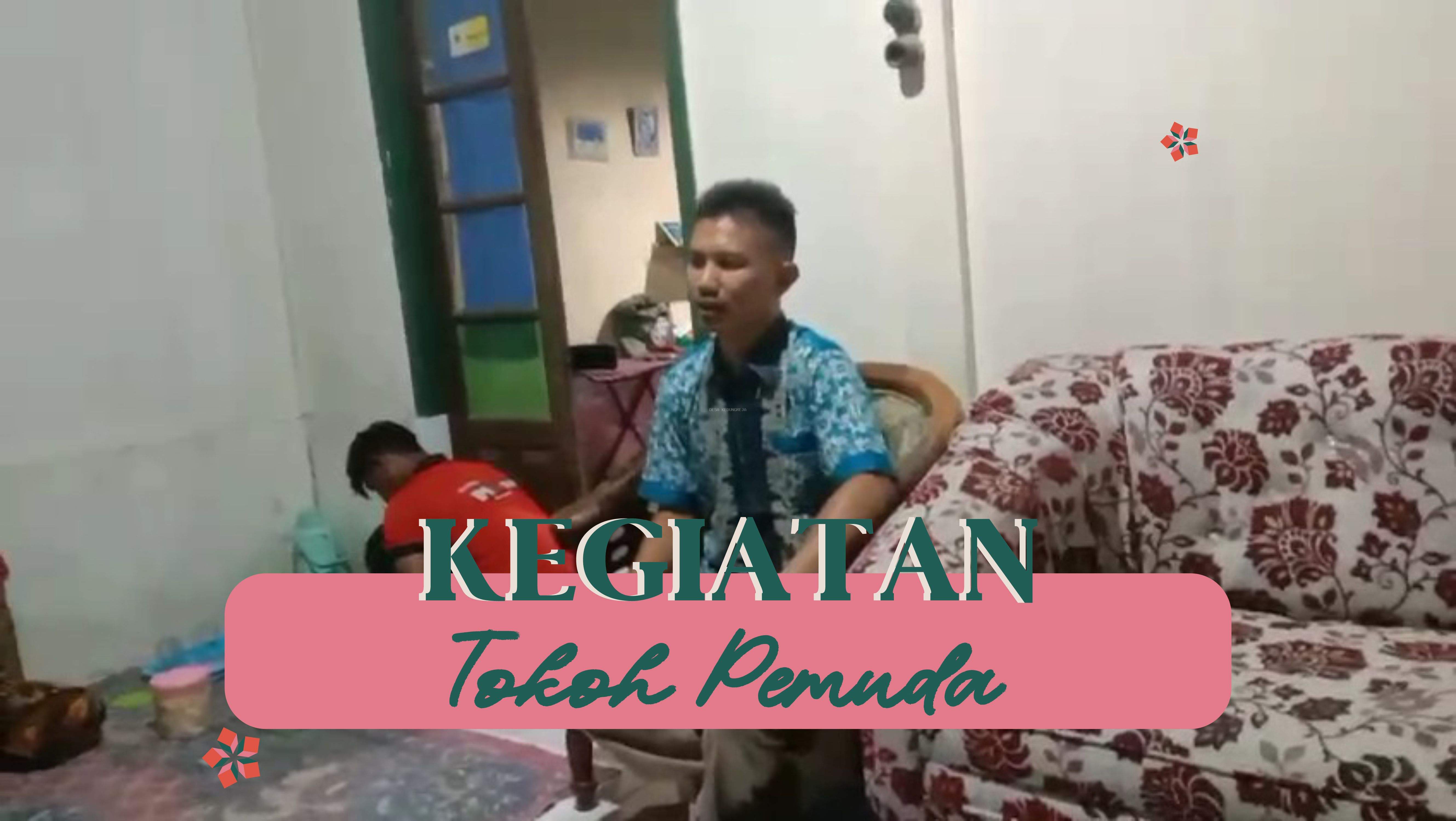 KEGIATAN TOKOH PEMUDA - MENUJU DESA ANTI KORUPSI